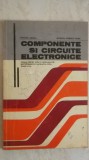 Teodor Danila, Monica Ionescu-Vaida - Componente si circuite electronice, manual (trimit cartea oriunde in tara)