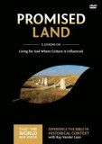 Promised Land Video Study Living for God Where Culture Is Influenced