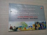 DESEN ARTISTIC si EDUCATIE PLASTICA Clasa a VI -a - Nicolae Filoteanu (dedicatie-autograf), Doina Marian -1999, 80 p. cu imagini in text, Alta editura, Alte materii, Clasa 6