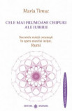 Cele mai frumoase chipiuri ale iubirii - Maria Timuc