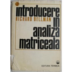 Introducere in analiza matriceala &ndash; Richard Bellman
