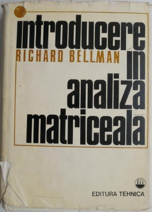 Introducere in analiza matriceala &ndash; Richard Bellman