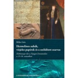 Hermelines sub&aacute;k, v&iacute;zjeles pap&iacute;rok &eacute;s a szel&iacute;d&iacute;tett szarvas - H&eacute;tk&ouml;znapi &eacute;let a Nyugat-Dun&aacute;nt&uacute;lon a 15-16. sz&aacute;zadban - Bilkei Ir&eacute;n