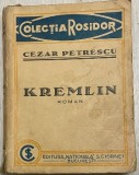 1920, KREMLIN, de Cezar Petrescu, editie princeps, din biblioteca GUSTI (semnat olograf), Editura S. Ciornei, carte de colectie, rara, col ROSIDOR