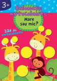 Balonașe autocolante. Mare sau mic? (3+) - Paperback - *** - Litera mică