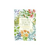 Nature's Medicine Cabinet: 50 All-Natural Herbal Remedies for a Healthier You