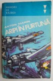 Aripi in furtuna &ndash; Anton Martin, Roman (Coperta uzata) - Carte de Anticariat