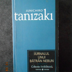 JUNICHIRO TANIZAKI - JURNALUL UNUI BATRAN NEBUN