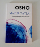 Osho Maturitatea Responsabilitatea de a fi tu insuti