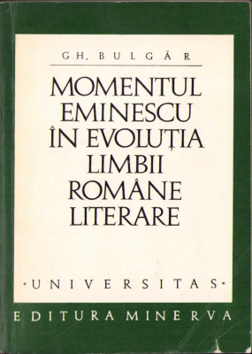 HST C928 Momentul Eminescu &amp;icirc;n evoluția limbii rom&amp;acirc;ne literare 1971 Bulgăr foto