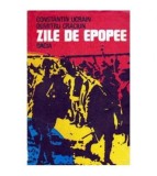 Constantin Ucrain, Dumitru Craciun - Zile de Epopee - 106198