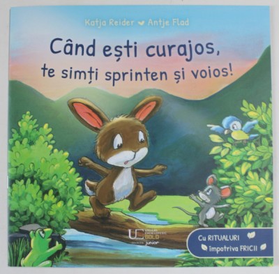 CAND ESTI CURAJOS , TE SIMTI SPRINTEN SI VOIOS de KATJA REIDER si ANTJE FLAD , 2023 foto