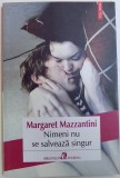 NIMENI NU SE SALVEAZA SINGUR de MARGARET MAZZANTINI , 2013