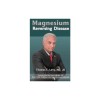 Magnesium: Reversing Disease