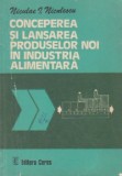 Niculae Niculescu - Conceperea si lansarea produselor in industria alimentara