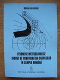 NICOLAE ION-BORDEI - FENOMENE METEOCLIMATICE INDUSE DE CONFIGURATIA CARPATILOR IN CAMPIA ROMANA - 2008