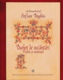 Arhimandrit Sofian Boghiu &quot;Buchet de cuvantari. Predici si meditatii&quot; 2006. Noua!