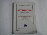 ASTRONOMIE pentru cl.VII-a secundara - Gh. Dumitrescu si Al. Andronic - Bucuresti, 1942