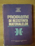 PROBLEME DE REZISTENTA MATERIALELOR de I. DEUTSCH , I. CURTU , F. SPERCHEZ , Bucuresti 1983