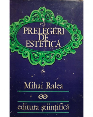 Mihai Ralea - Prelegeri de estetica (1972) foto