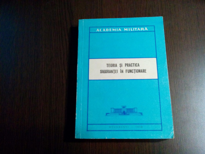 TEORIA SI PRACTICA SIGURANTEI IN FUNCTIONARE - Cojoc Leonid - 1970, 440 p.