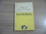 Pascal Bruckner - Luni de fiere