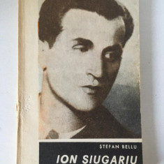 Ion Siugariu, un poet cazut in razboi, Stefan Bellu, Baia Mare 1975, 124 pag