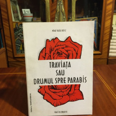 Mihai Vasile Botez - TRAVIATA sau Drumul spre Parabis. Poezii de dragoste (1999)