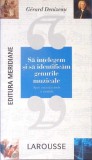 SA INTELEGEM SI SA IDENTIFICAM GENURILE MUZICALE-GERARD DENIZEAU-276759