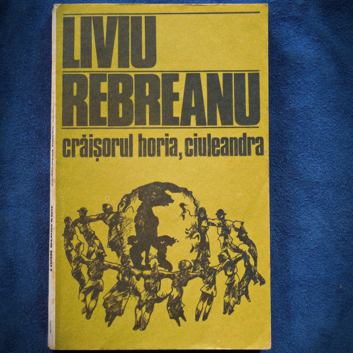 CRAISORUL HORIA, CIULEANDRA - LIVIU REBREANU