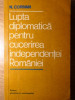 LUPTA DIPLOMATICA PENTRU CUCERIREA INDEPENDENTEI ROMANIEI-N. CORIVAN