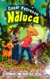 Naluca - Cezar Petrescu - Editura Regis (Editpress SRL)