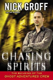 Chasing Spirits: The Building of the &quot;&quot;Ghost Adventures&quot;&quot; Crew