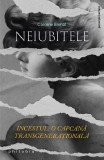 Neiubitele. Incestul: o capcana transgenerationala - Caroline Brehat - Philobia