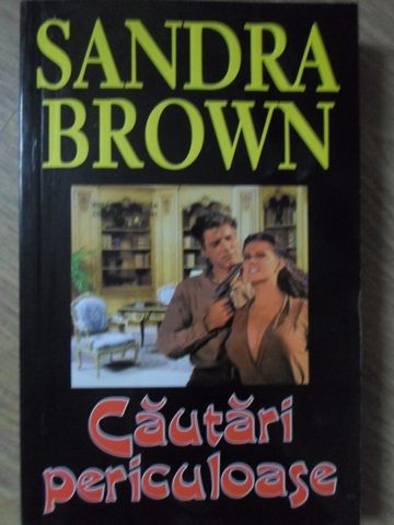 CAUTARI PERICULOASE-SANDRA BROWN-279274