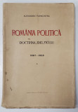 ROMANIA POLITICA - DOCTRINA IDEI SI FIGURI 1907-1925 de ALEXANDRU PAPACOSTEA