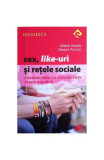 Sex, Like-uri şi reţele sociale. Comunicarea cu adolescenţii &icirc;n era digitală - Paperback brosat - Allison Havey, Deana Puccio - Niculescu