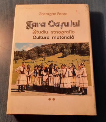 Tara Oasului studiu etnografic cultura maretiala Vol. 2 Gheorghe Focsa foto