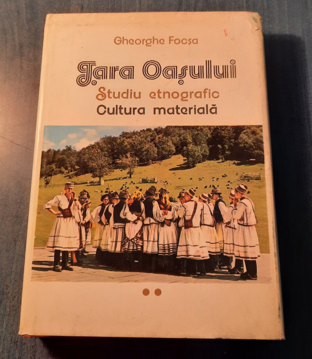 Tara Oasului studiu etnografic cultura maretiala Vol. 2 Gheorghe Focsa