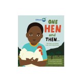 One Hen and Then: The Story of a Small Loan and a Big Dream