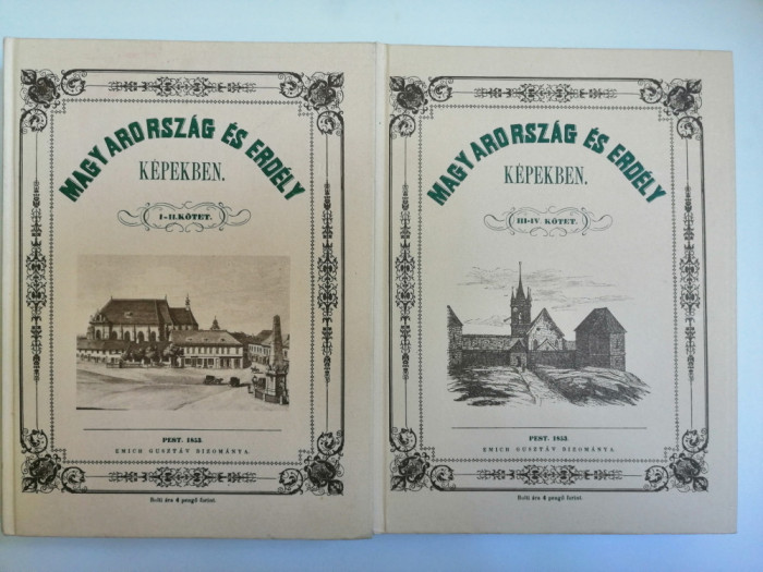 2 vol. Vederi din Transilvania si Ungaria Veche, Ed. Anastatica, 1853, Budapest