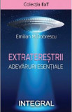 Extraterestrii. Adevaruri esentiale - Emilian M. Dobrescu