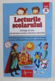 LECTURILE SCOLARULUI - ANTOLOGIE DE TEXTE DIN LITERATURA ROMANA SI LITERATURA UNIVERSALA , CLASA A - II -A de LUMINITA DRAGHICI , 2021