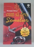 Cum sa devii somelier - Giuseppe Sicheri