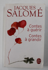 CONTES A GUERIR, CONTES A GRANDIR par JACQUES SALOME , illustrations de DOMINIQUE DE MESTRAL , 1993 foto