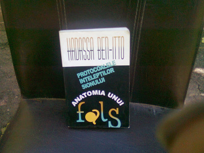 HADASSA BEN- ITTO - PROTOCOALELE INTELEPTILOR SIONULUI - ANATOMIA UNUI FALS {ED HASEFER 2000, 530 PAG + ILUSTRATII} foto