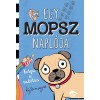 Egy mopsz napl&oacute;ja - Kutya a rak&eacute;t&aacute;n - Kyla May