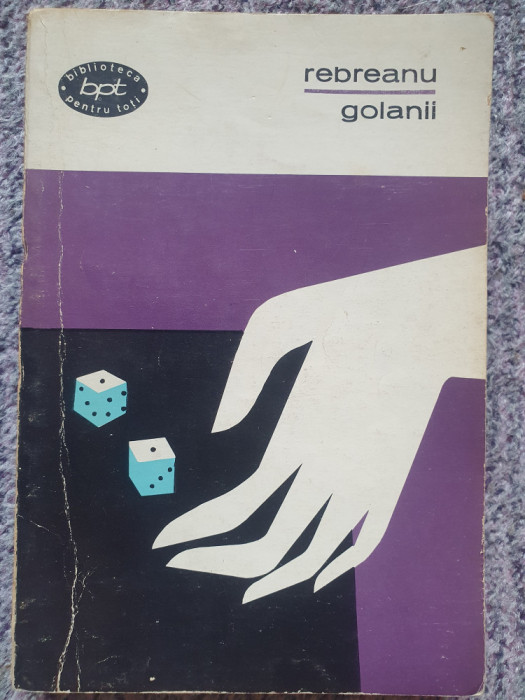 REBREANU - GOLANII, 1965, BPT nr 297, 269 pag