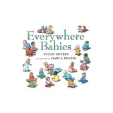 Everywhere Babies (Padded Board Book)