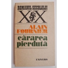 Cararea pierduta - Alain-Fournier